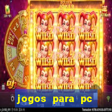 jogos para pc gratis windows 7